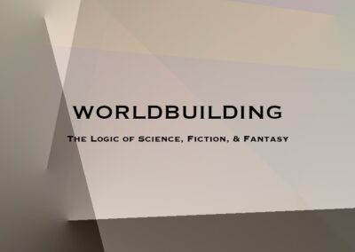 World-building: The Logic of Science, Fiction and Fantasy
